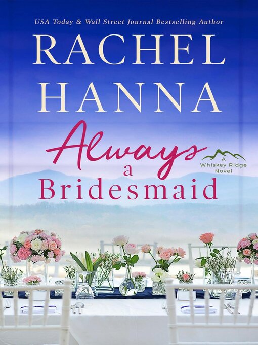 Title details for Always a Bridesmaid by Rachel Hanna - Available